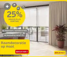 Praxis 25% korting op maatwerk raamdecoratie aanbieding
