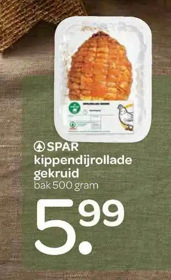 Spar Spar Kippendijrollade Gekruid aanbieding