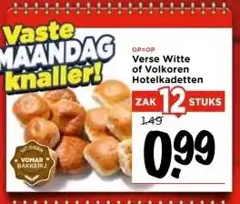 Vomar Voordeelmarkt Verse Witte of Volkoren Hotelkadetten aanbieding