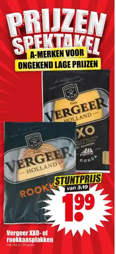 Dirk Vergeer XXO of rookkaasplakken aanbieding