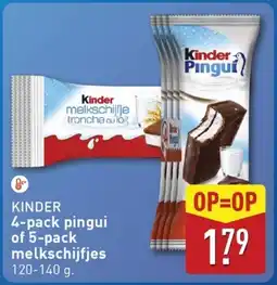 ALDI Kinder 4-pack pingui of 5-pack melkschijfjes aanbieding