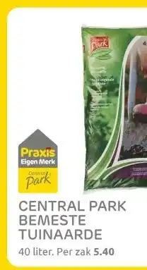 Praxis CENTRAL PARK BEMESTE TUINAARDE aanbieding