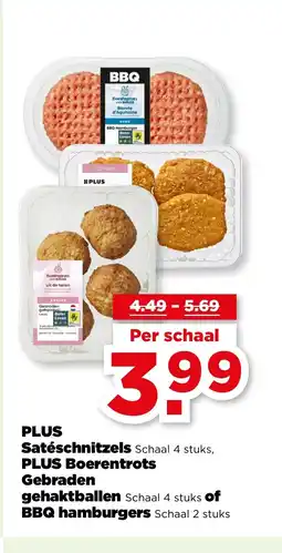 PLUS PLUS Satéschnitzels PLUS Boerentrots Gebraden gehaktballen of BBQ hamburgers aanbieding