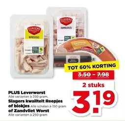 PLUS PLUS Leverworst Slagers kwaliteit Reepjes of blokjesof Zandvliet Worst aanbieding
