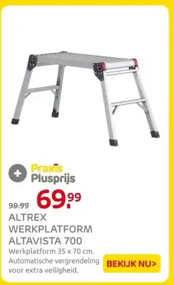 Praxis ALTREX WERKPLATFORM ALTAVISTA 700 aanbieding