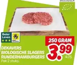 Dekamarkt DEKAVERS BIOLOGISCHE SLAGERS RUNDERHAMBURGERS aanbieding