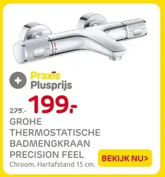 Praxis GROHE THERMOSTATISCHE BADMENGKRAAN PRECISION FEEL aanbieding