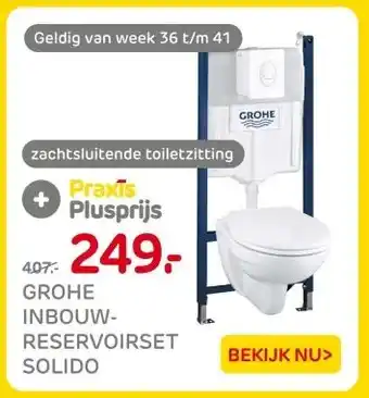 Praxis GROHE INBOUW- RESERVOIRSET SOLIDO aanbieding
