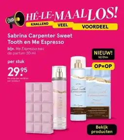 Etos Sabrina Carpenter Sweet Tooth en Me Espresso aanbieding