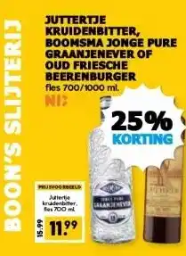 Boon`s Markt JUTTERTJE KRUIDENBITTER, BOOMSMA JONGE PURE GRAANJENEVER OF OUD FRIESCHE BEERENBURGER aanbieding
