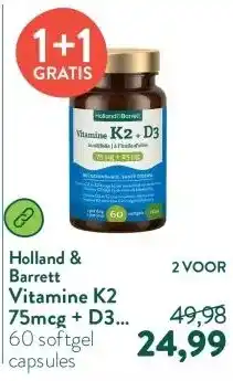 Holland & Barrett Vitamine K2 75mcg + D3 25mcg In Olijfolie - 60 softgels aanbieding