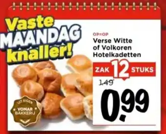 Vomar Voordeelmarkt Verse Witte of Volkoren Hotelkadetten aanbieding