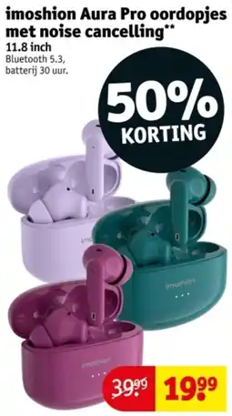 Kruidvat Imoshion Aura Pro oordopjes met Noise Cancelling aanbieding