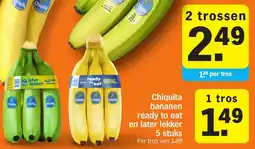 Albert Heijn Chiquita bananen ready to eat en later lekker aanbieding