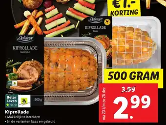 Lidl Delicieux Kiprollade 500g aanbieding