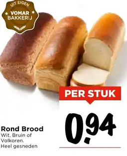 Vomar Voordeelmarkt Rond Brood aanbieding