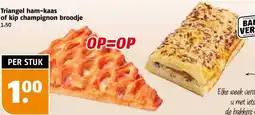 Poiesz Triangel ham-kaas of kip champignon broodje aanbieding