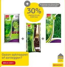 Praxis Ankoop van central park meststof, grond en zaad aanbieding