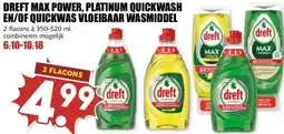 MCD Supermarkt DREFT MAX POWER, PLATINUM QUICKWASH EN/OF QUICKWAS VLOEIBAAR WASMIDDEL aanbieding