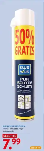 Kluswijs KLUSWIJS PURSCHUIM aanbieding