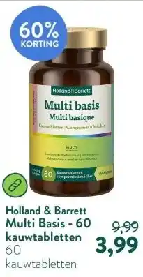 Holland & Barrett Multi Basis - 60 kauwtabletten aanbieding