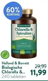 Holland & Barrett Biologische Chlorella & Spirulina - 240 tabletten aanbieding