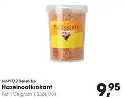 HANOS HANOS Selektie Hazelnootkrokant aanbieding
