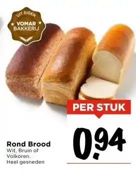 Vomar Voordeelmarkt Rond Brood aanbieding