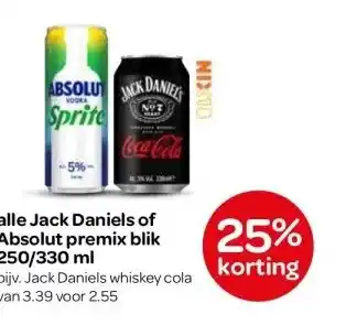 Spar alle Jack Daniels of Absolut premix blik aanbieding