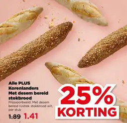 PLUS Alle PLUS Korenlanders Met desem bereid stokbrood aanbieding