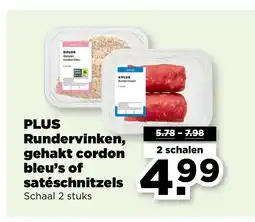 PLUS PLUS Rundervinken, gehakt cordon bleu's of satéschnitzels aanbieding