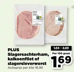 PLUS PLUS Slagersachterham, kalkoenfilet of slagersleverworst aanbieding