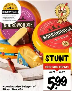 Vomar Voordeelmarkt Noordwoudse Belegen of Pikant Stuk 48+ aanbieding