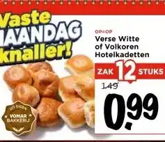 Vomar Voordeelmarkt Verse Witte of Volkoren Hotelkadetten aanbieding