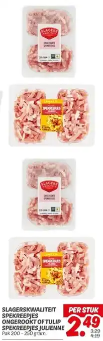 Dekamarkt SLAGERSKWALITEIT SPEKREEPJES ONGEROOKT OF TULIP SPEKREEPJES JULIENNE aanbieding