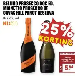 MCD Supermarkt BELLINO PROSECCO DOC ED, MIONETTO PROSECCO OF CAVAS HILL PANOT RESERVA aanbieding