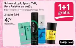 Etos Schwarzkopf, Syoss, Taft, Poly Palette en got2b aanbieding