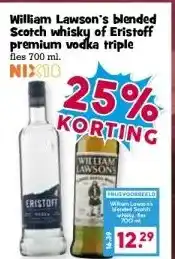 Boon`s Markt William Lawson's blended Scotch whisky of Eristoff premium vodka triple aanbieding