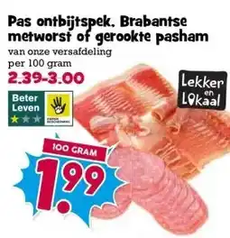 Boon`s Markt Pas ontbijtspek. Brabantse metworst of gerookte pasham aanbieding