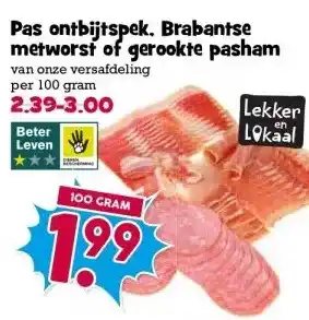 Boon`s Markt Pas ontbijtspek. Brabantse metworst of gerookte pasham aanbieding