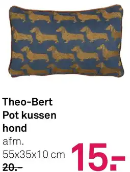 Karwei Theo-Bert Pot kussen hond aanbieding