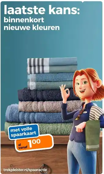 Trekpleister laatste kans: binnenkort nieuwe kleuren aanbieding