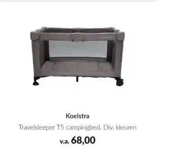Babypark Koelstra Travelsleeper T5 campingbed aanbieding