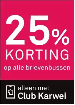 Karwei Op alle brievenbussen aanbieding