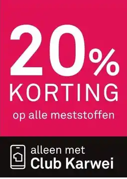 Karwei Op alle meststoffen aanbieding