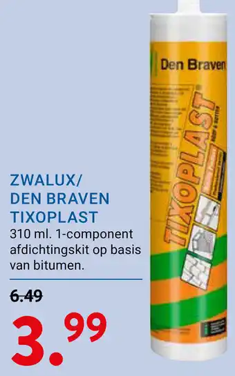 Kluswijs Zwalux/ den braven tixoplast aanbieding