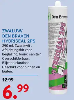 Kluswijs Zwaluw/ den braven hybriseal 2ps aanbieding
