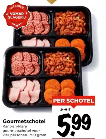 Vomar Voordeelmarkt Gourmetschotel 750g aanbieding