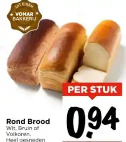 Vomar Voordeelmarkt Rond Brood aanbieding