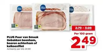 PLUS PLUS Puur van Smaak Gebakken beenham, boeren achterham of kalkoenfilet aanbieding
